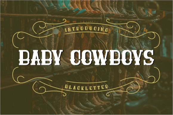 Baby Cowboys: Bold Retro Blackletter for Cowboy Designs