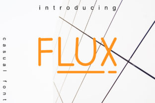 Flux: A Smart, Sleek Sans Serif Font